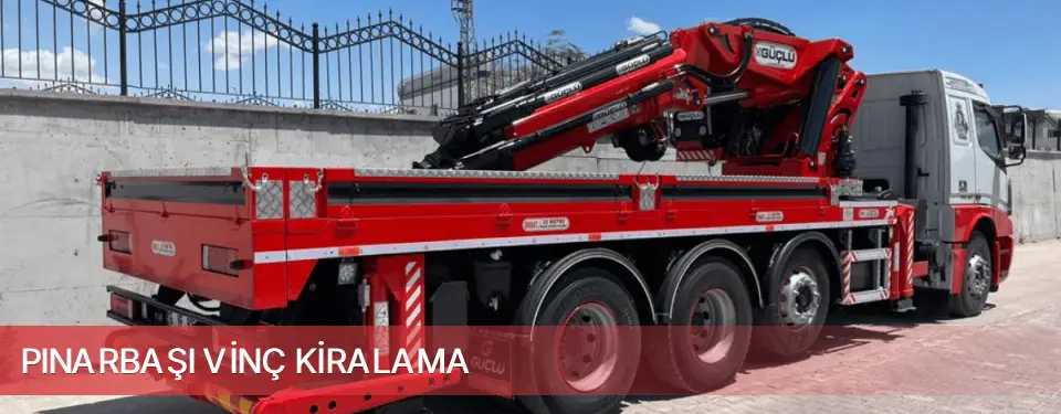 Pınarbaşı İlçemi Vinç Kiralama